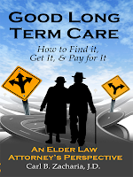 Good Long Term Care, How to Find it, Get it and Pay for it