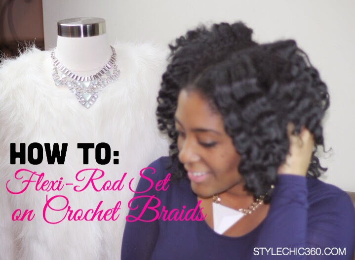 How to The Easiest FlexiRod Set on Crochet Braids Style Chic 360
