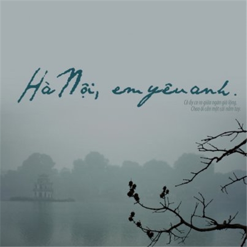 Hà Nội, Em Yêu Anh (Hanoi, I Love You) Hà Nội, Em Yêu Anh (Hanoi, I Love You)