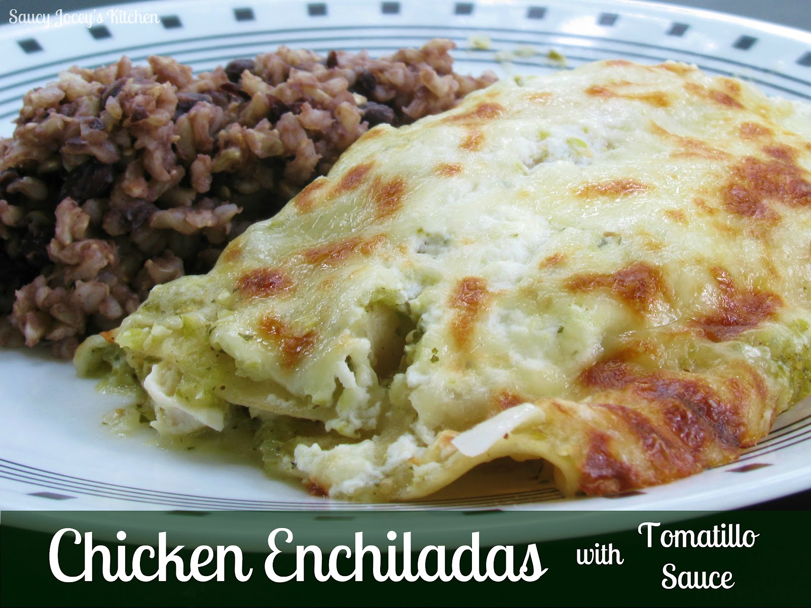 Saucy Jocey's Kitchen Chicken Enchiladas with Tomatillo Sauce