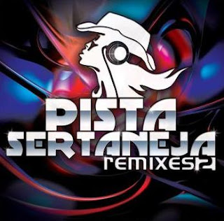 Download: CD Pista Sertaneja Remixes - Vol.2 (2011-2012)