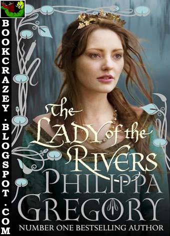 The Lady Of The Rivers Philippa Gregory Free Download