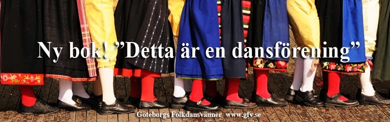 Göteborgs Folkdansvänner – 75 år med folkdans, folkmusik och folkdräkter, fester och lekstugor