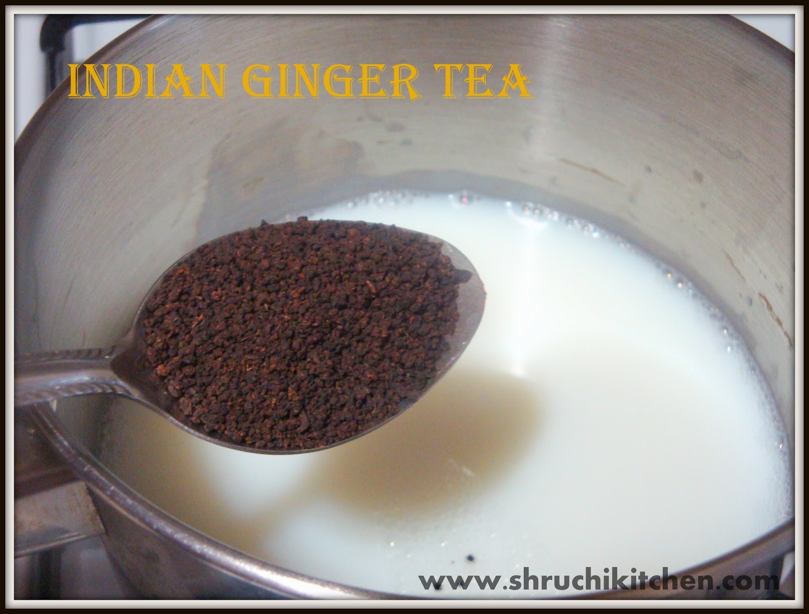 Where's the FOOOD!!!! Indian Ginger Tea Adrak Chai Inji Tea Shunti Tea