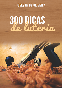 300 Dicas de Luteria