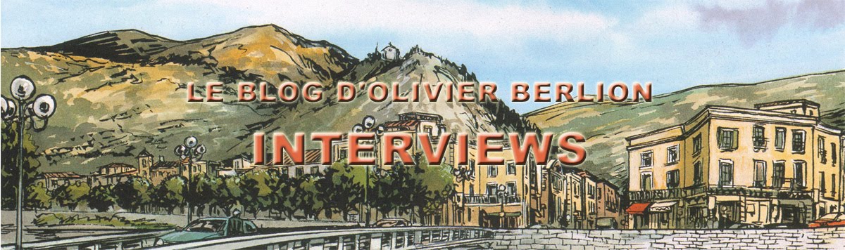 OLIVIER BERLION - INTERVIEWS