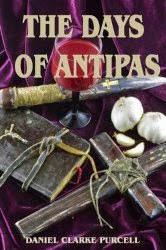 the-days-of-antipas-by-daniel-clarke-purcell