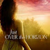 Book Tour + Snippet + Giveaway: Just Over the Horizon by Susan Rush
