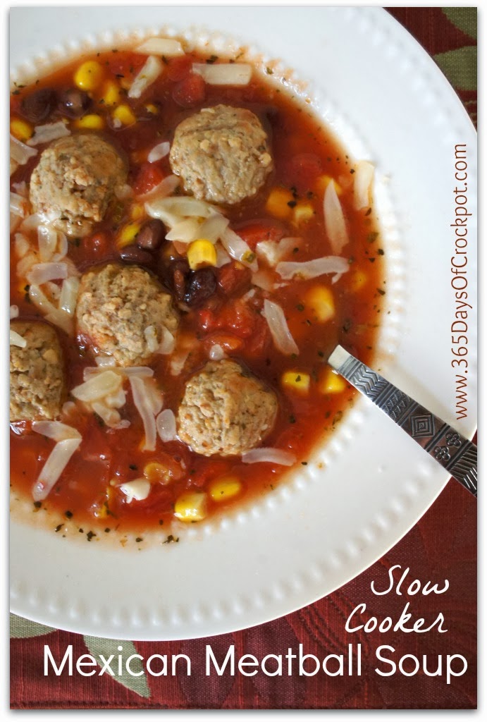 Recipe for Slow Cooker Mexican Meatball Soup - 365 Days of Slow Cooking ...