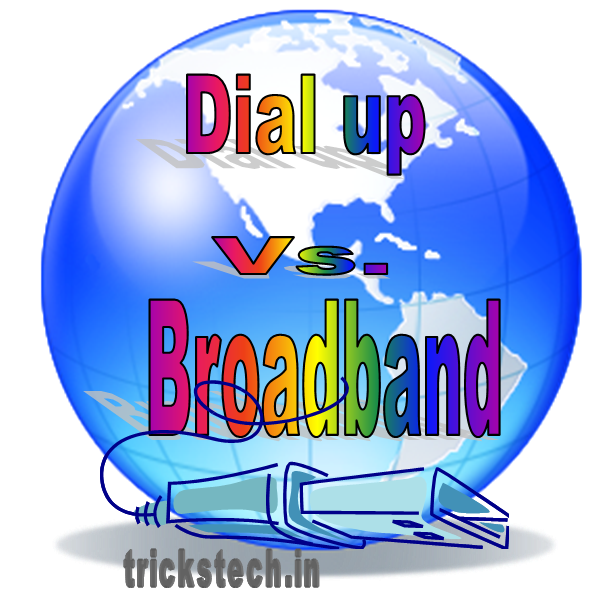 DialUp vs. Broadband Connection Which Is Better?