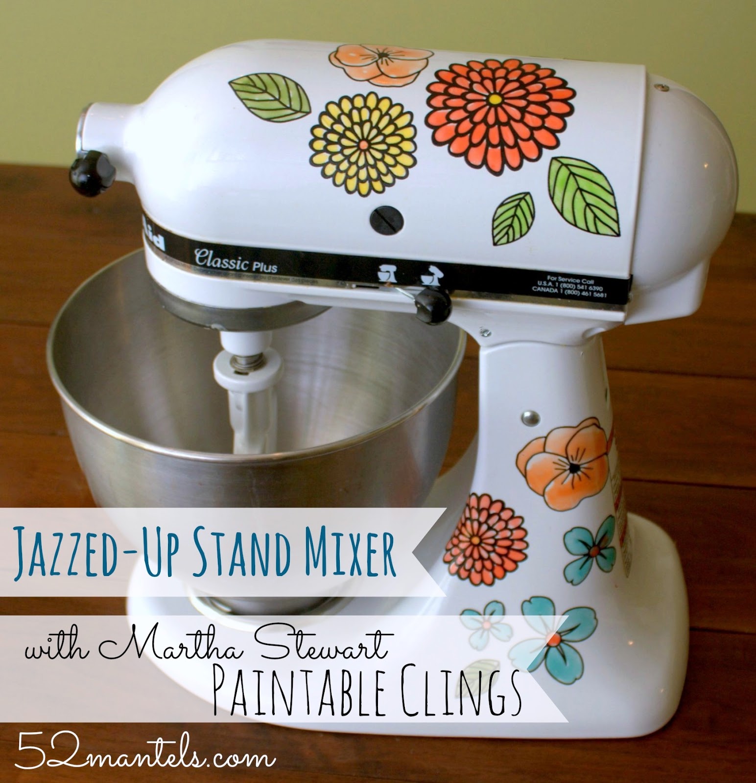 52 Mantels JazzedUp Stand Mixer {w/ Paintable Clings!}