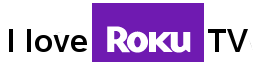 I Love Roku TV