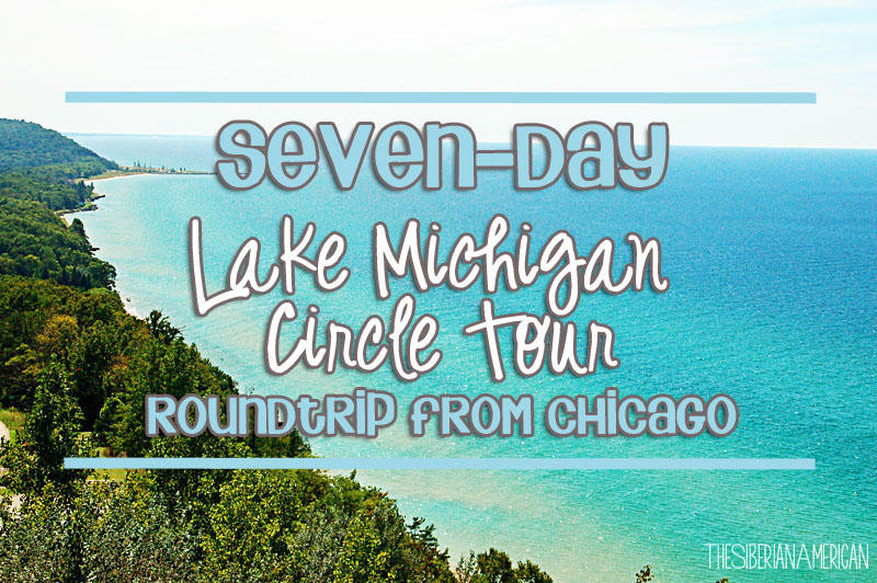 Lake Michigan Circle Tour Itinerary Lake Michigan Circle Tour Itinerary
