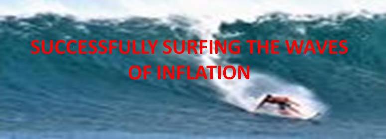 Surfing The Waves of Inflation to Success