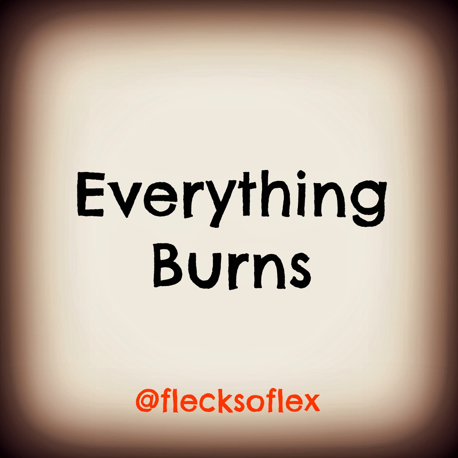 everything burns