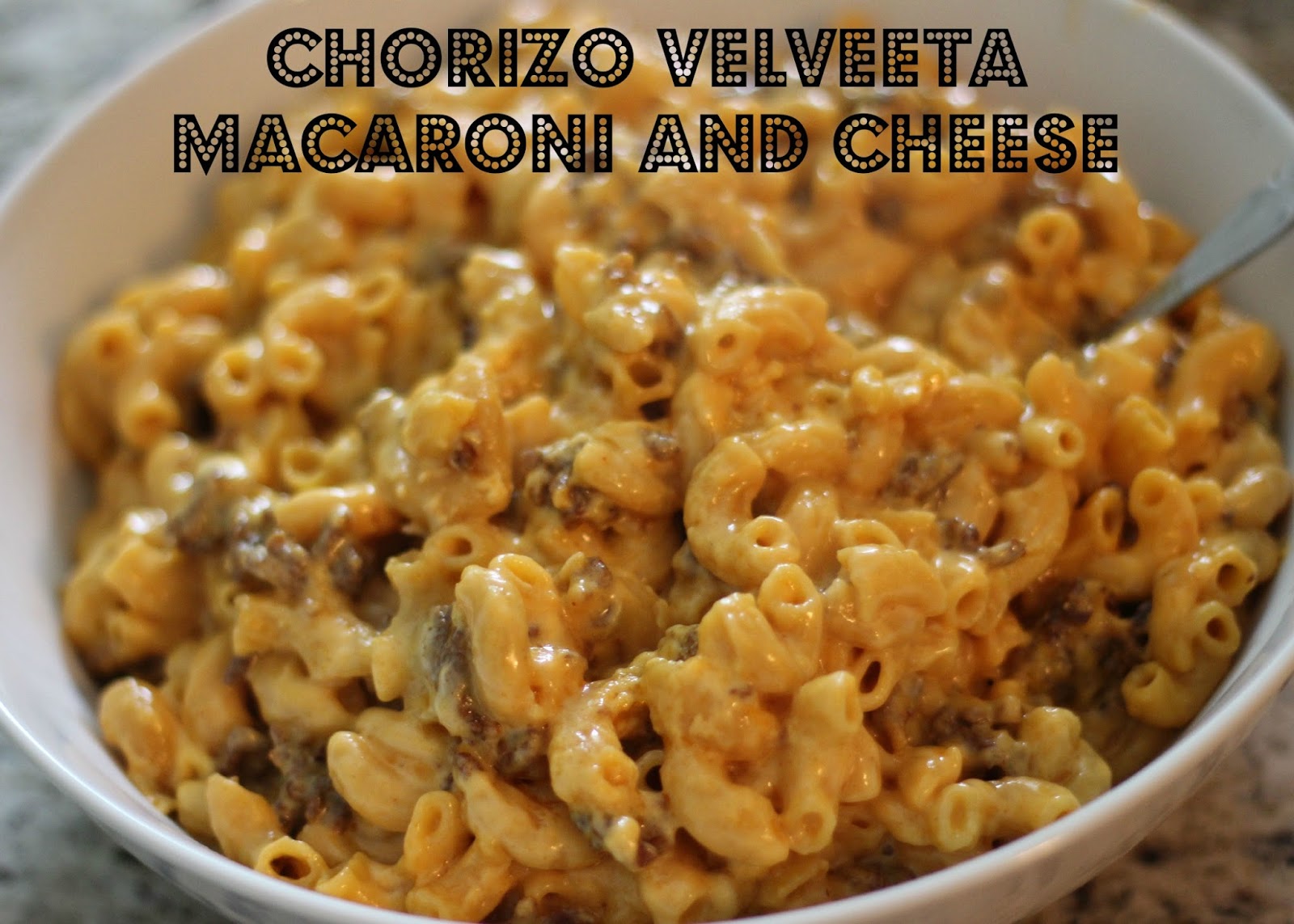 Casual Claire Recipe Chorizo Velveeta Macaroni and Cheese