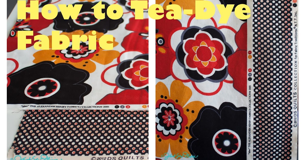 JustSewOlivia Tutorial How to Tea Dye Fabric for that Vintage Look