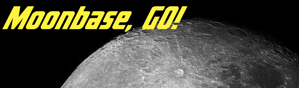 Moonbase, GO!