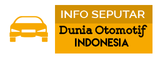 Info Seputar Dunia Otomotif Indonesia