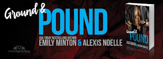 Ground & Pound by Emily Minton & Alexis Noelle Cover Reveal
