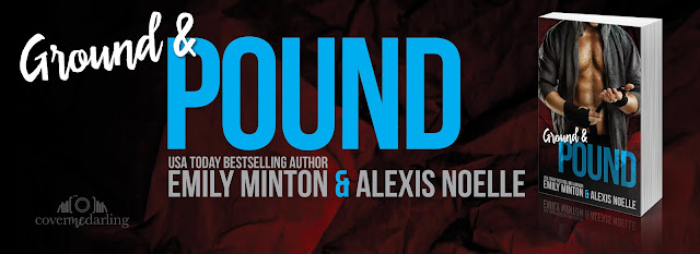 Cover Reveal: Ground & Pound by Emily Minton and Alexis Noelle