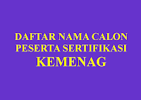 Daftar Nama Calon Peserta Sertifikasi Guru Kemenag Tahun 2013 | SHEV