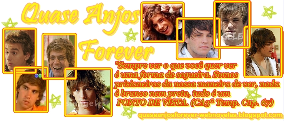 ❝ ☂ Quase Anjos Forever ☮❞ 