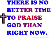 Anytime Is A Good Time To Praise Him