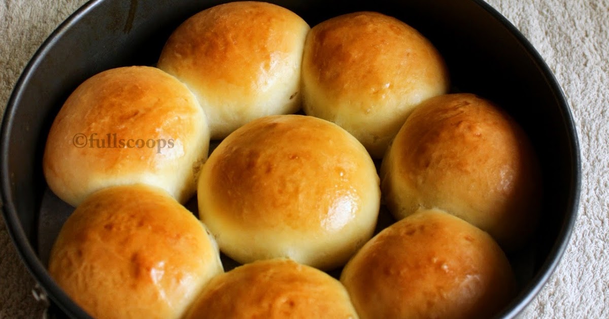 Dinner Rolls Bread Rolls Plain Buns Full Scoops A food blog
