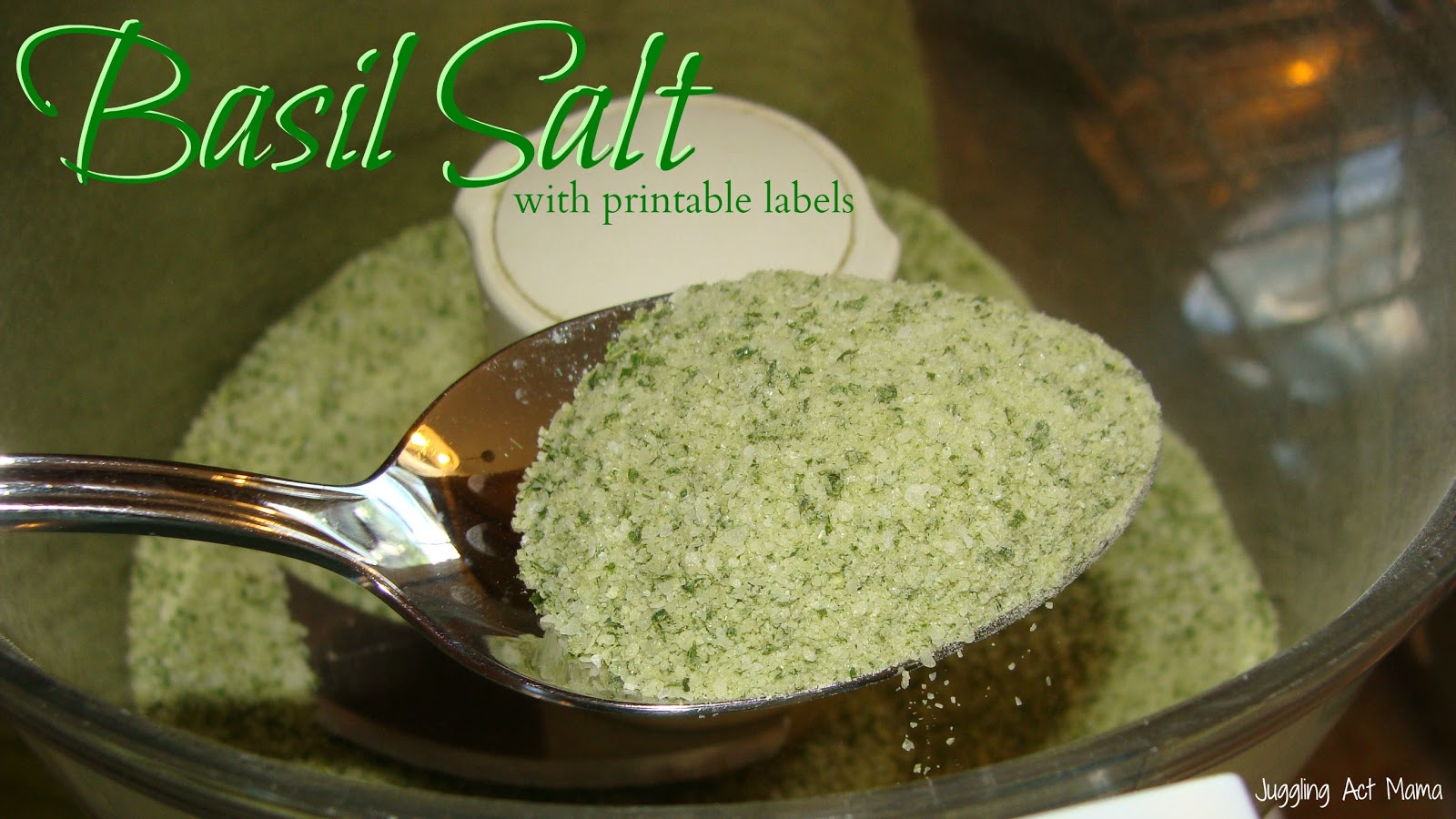 Basil Salt with Printable Label Juggling Act Mama