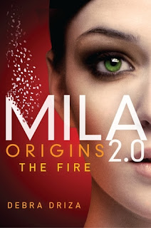 Mini Review: MILA 2.0 – Origins: The Fire by Debra Driza