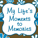 My Life's Moments to Memories