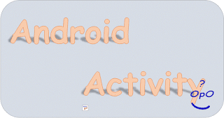 OpO ~ Pengenalan Android Activity