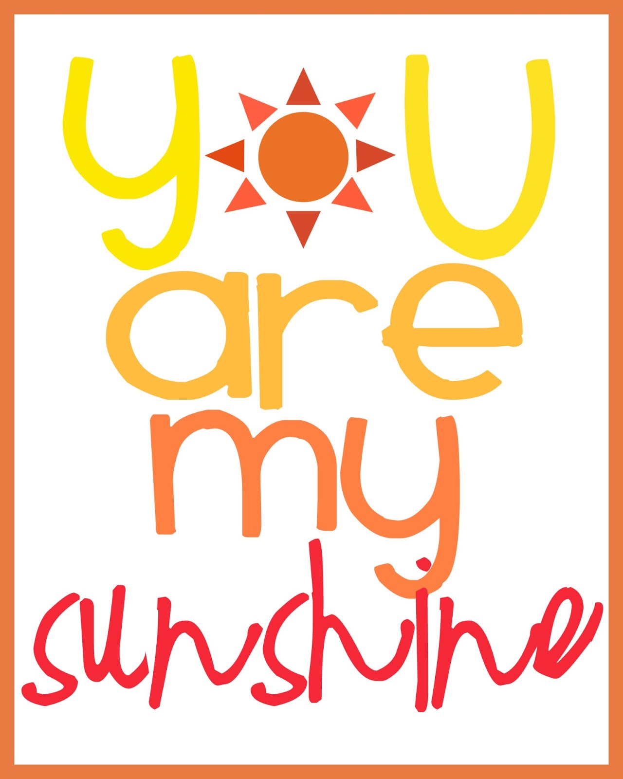 Free Printable You are my sunshine / The Wallace House