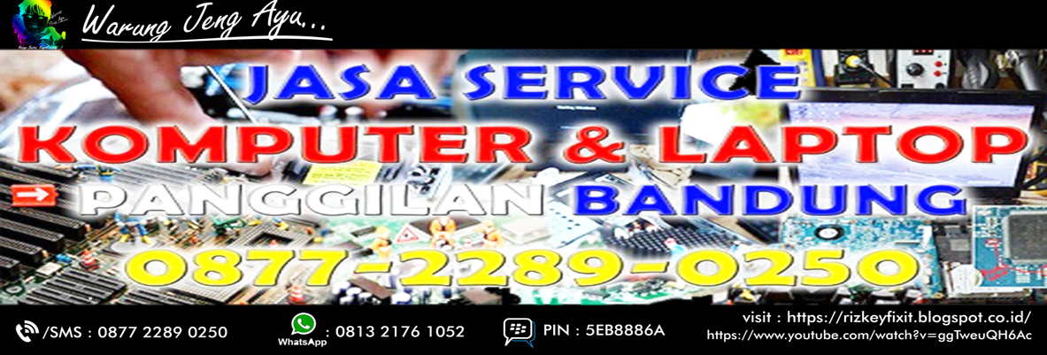 Jasa Service Komputer & Laptop Panggilan Bandung | 087722890250