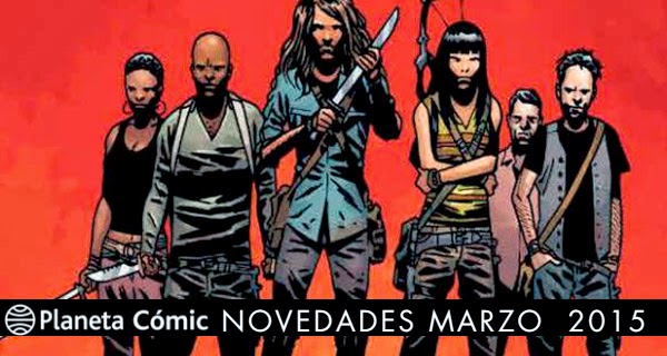 Planeta Cómic: Novedades para Marzo de 2015 Planeta Cómic: Novedades para Marzo de 2015