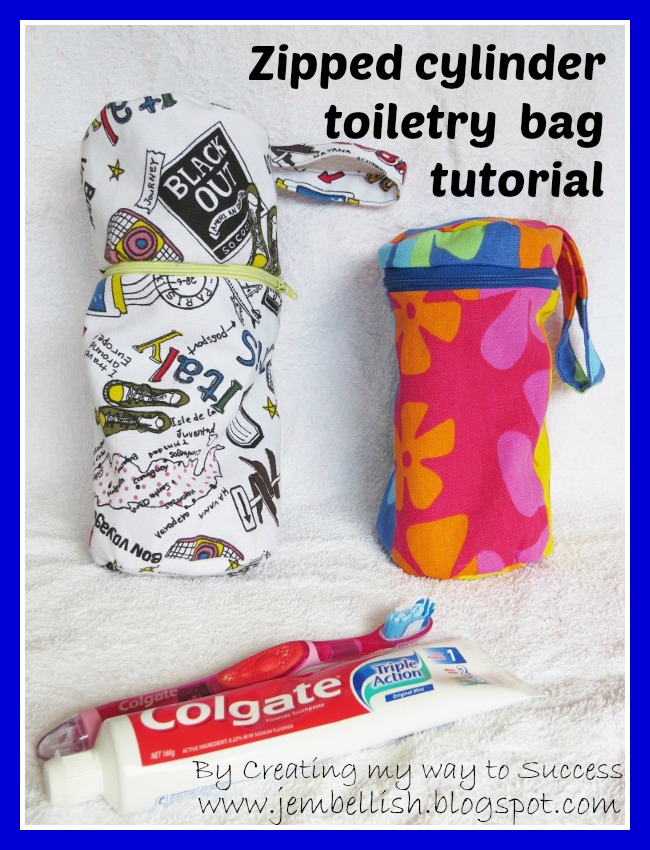 Creating my way to Success Zipped Cylinder Toiletry Bag Tutorial