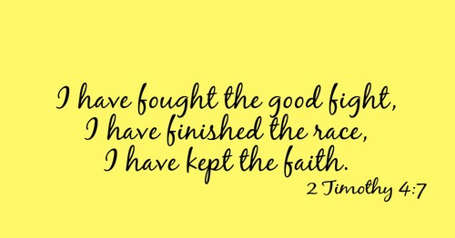 Images Love Quotes I Have Fought The Good Fight