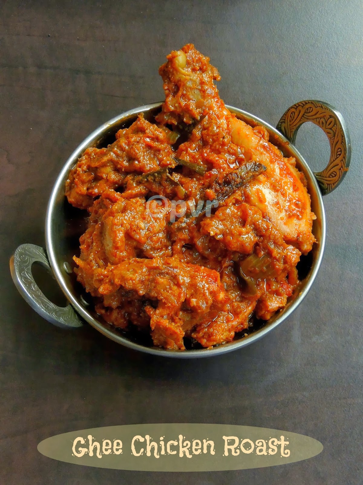 Priya's Versatile Recipes Chicken Ghee Roast/Ghee Chicken Roast
