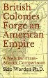 British Colonies Forge an American Empire