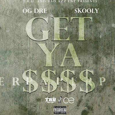 OG Dre & Skooly - "Get Ya Money" {Prod. By Terrific Two} www.hiphopondeck.com