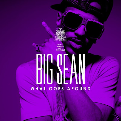big sean what goes around download. wallpaper Tracks: Big Sean - What Goes big sean what goes around cover.