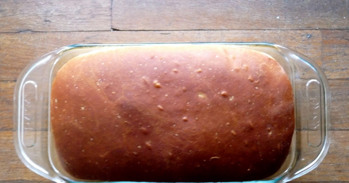 Better Than Never The Bread Challenge Amish White Bread