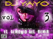 DJ YAYO - EL DEMONIO DEL REMIX VOL. 3