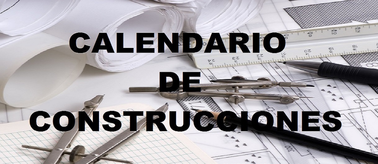 CALENDARIO DE CONSTRUCCIONES