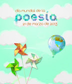 21 DE MARZO DÍA MUNDIAL DE LA POESÍA