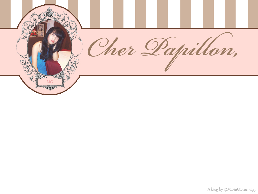 Cher Papillon,