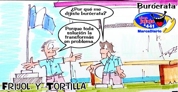 Frases, chistes, anÃ©cdotas, reflexiones, Amor y mucho mÃ¡s.: Frijol y Tortilla El BurÃ³crata, Nuestro Diario Guatemala.