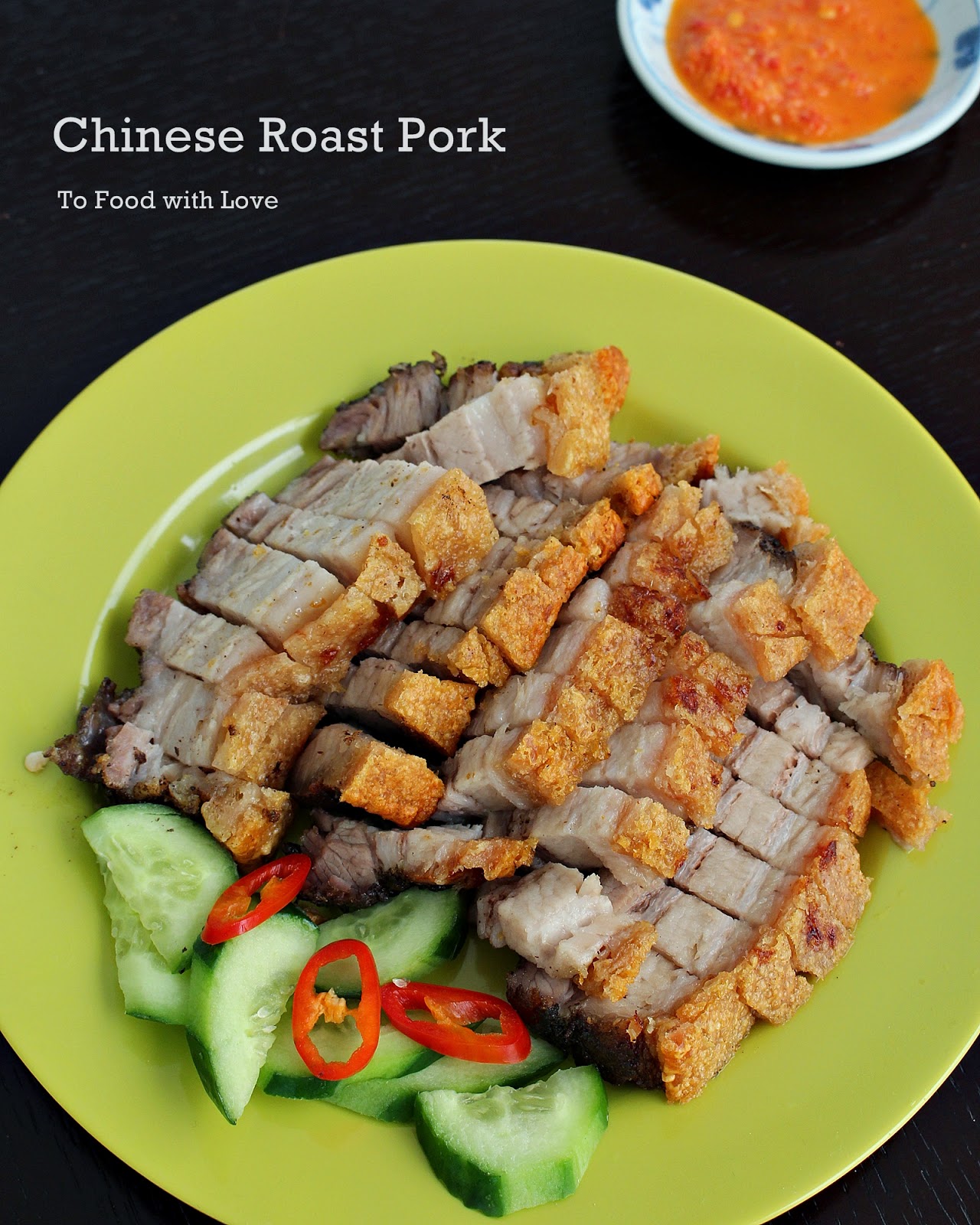To Food with Love: Chinese Roast Pork (Siu Yuk)