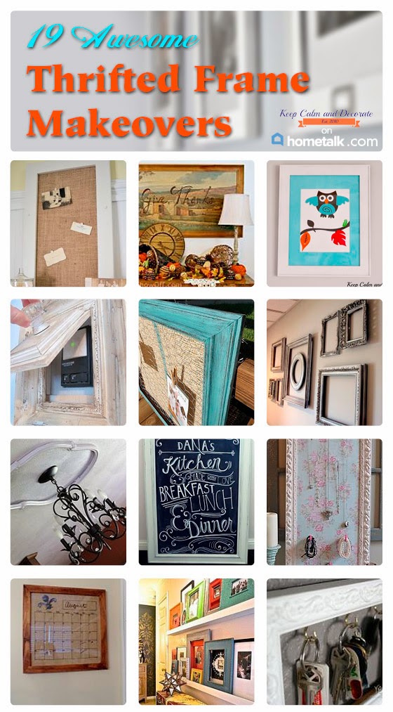 Keep Calm and Decorate 19 Awesome Thrifted Frame Makeovers